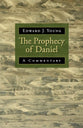 The Prophecy of Daniel: A Commentary