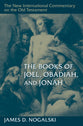 The Books of Joel, Obadiah, and Jonah (New International Commentary On The Old Testament Series)