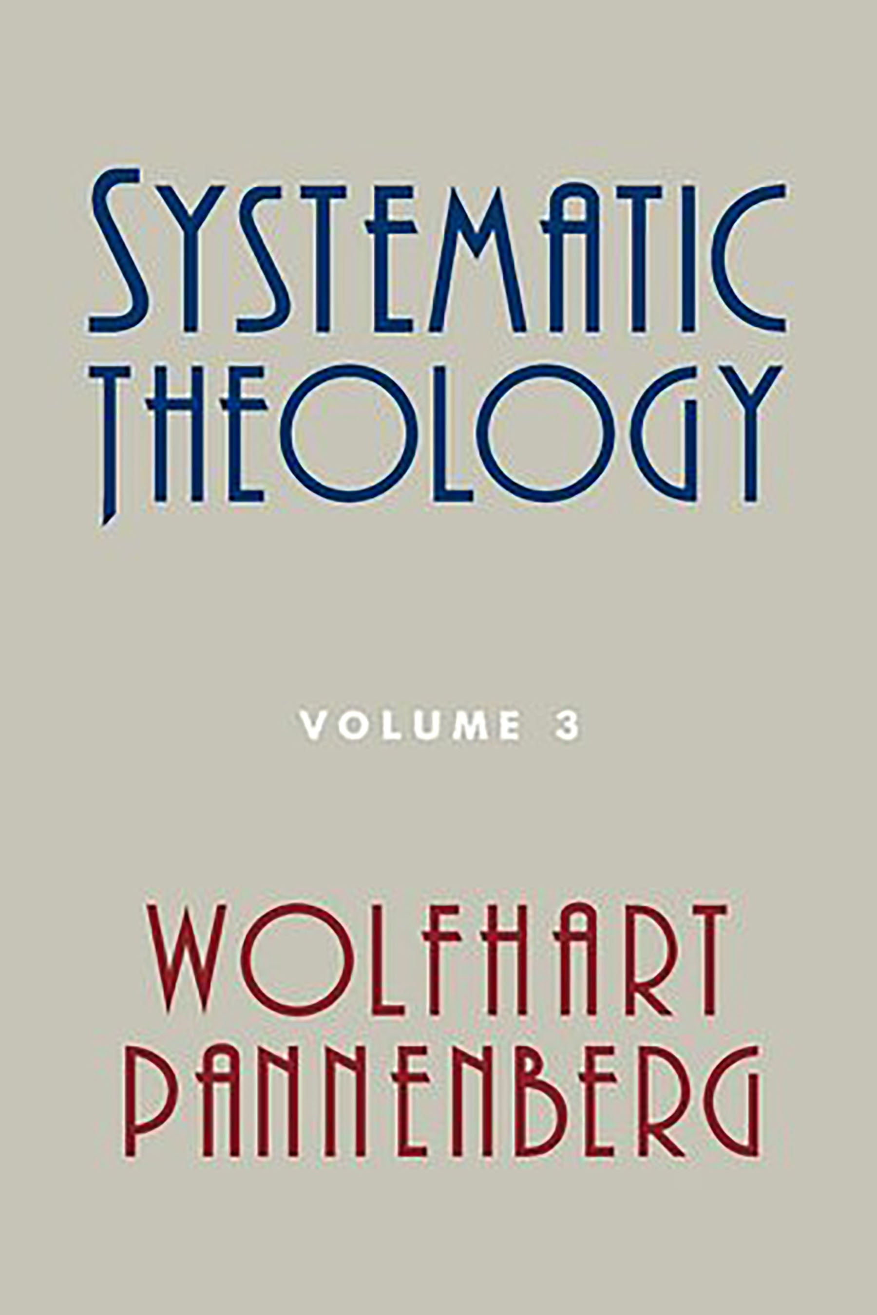 Systematic Theology (Vol 3)