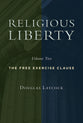 The Free Excercise Clause (#02 in Religious Liberty Series)