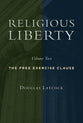 The Free Excercise Clause (#02 in Religious Liberty Series)