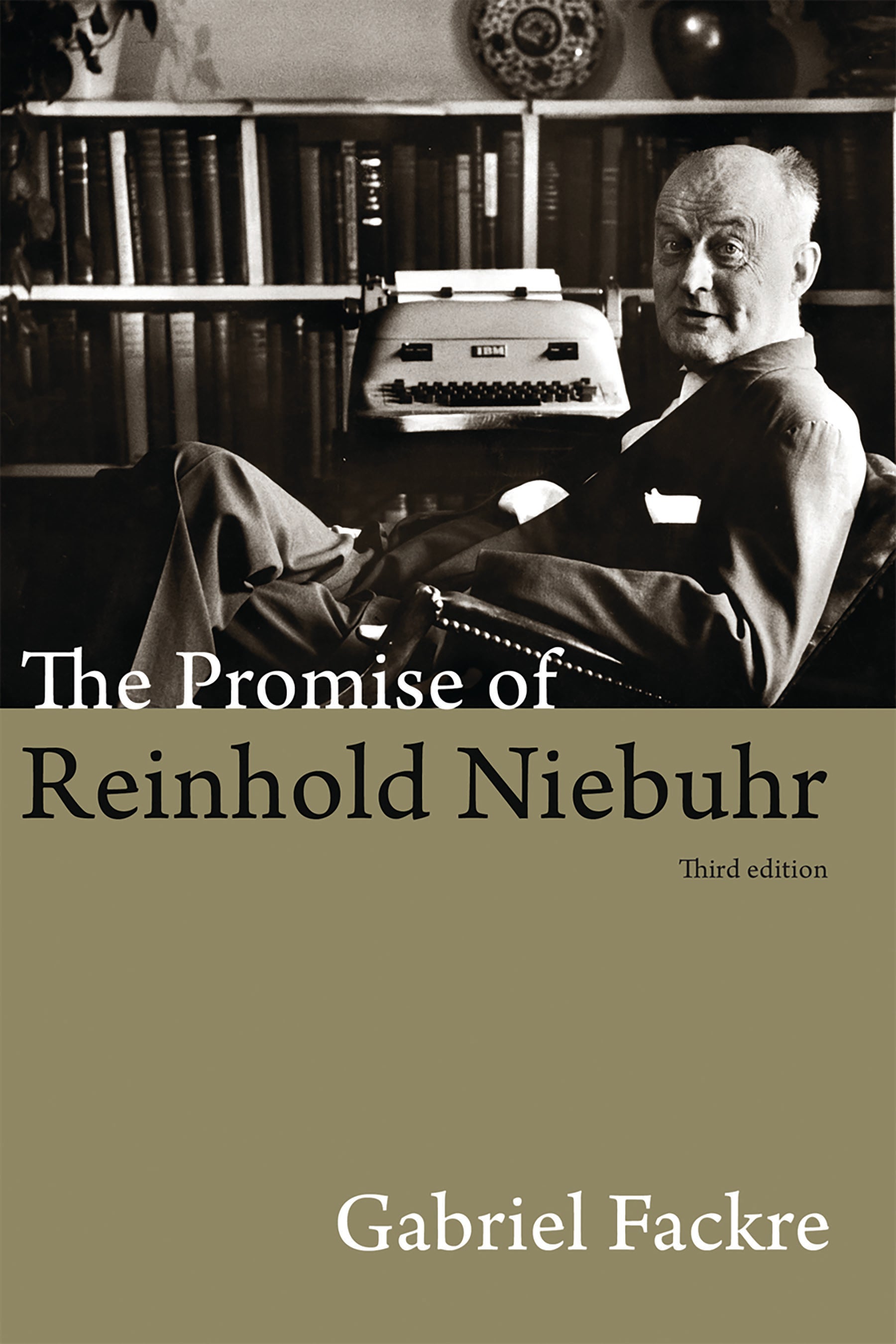 The Promise of Reinhold Niebuhr