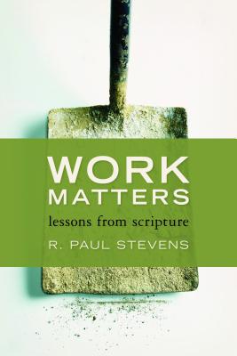 Work Matters: Lessons From Scripture