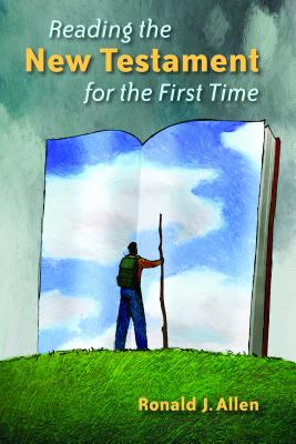 Reading the New Testament For the First Time