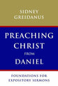 Preaching Christ From Daniel