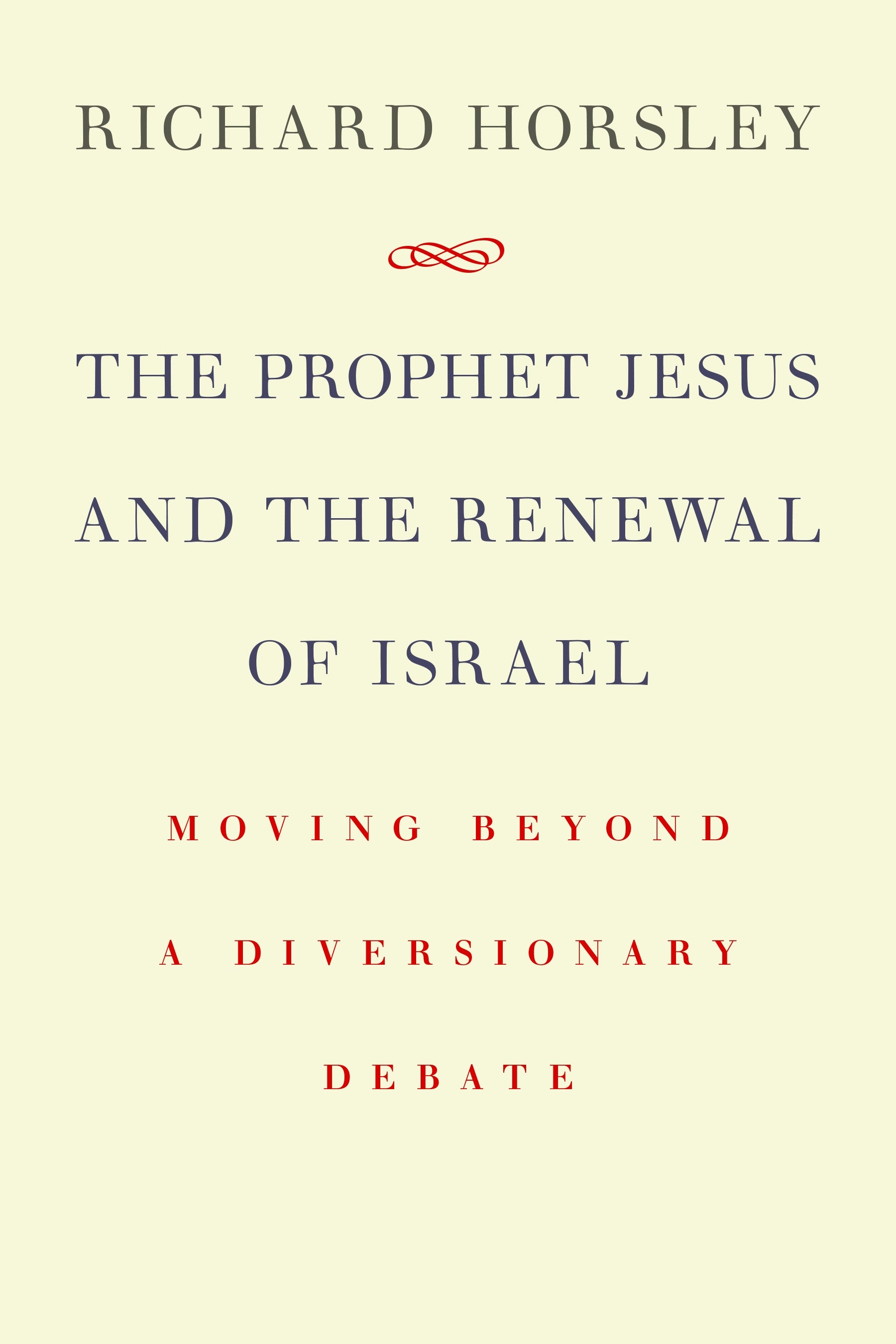 The Prophet Jesus and the Renewal of Israel