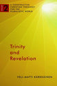 Trinity and Revelation (A Constructive Christian Theology For The Pluralistic World Series)