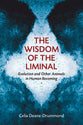 The Wisdom of the Liminal