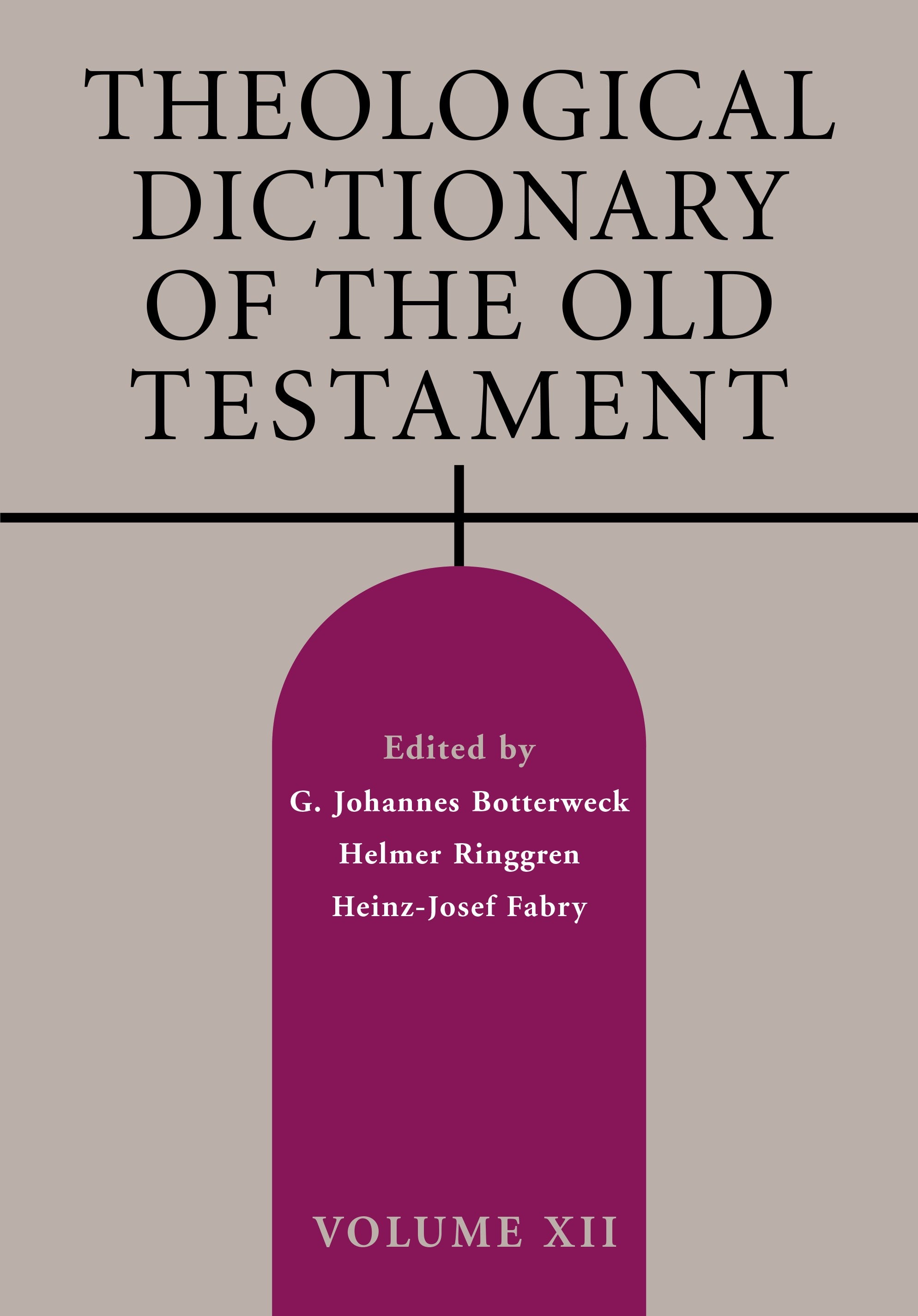 Theological Dictionary of the Old Testament (#12 in Theological Dictionary Of The Old Testament Series)