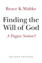 Find the Will of God: A Pagan Notion? (Second Edition)