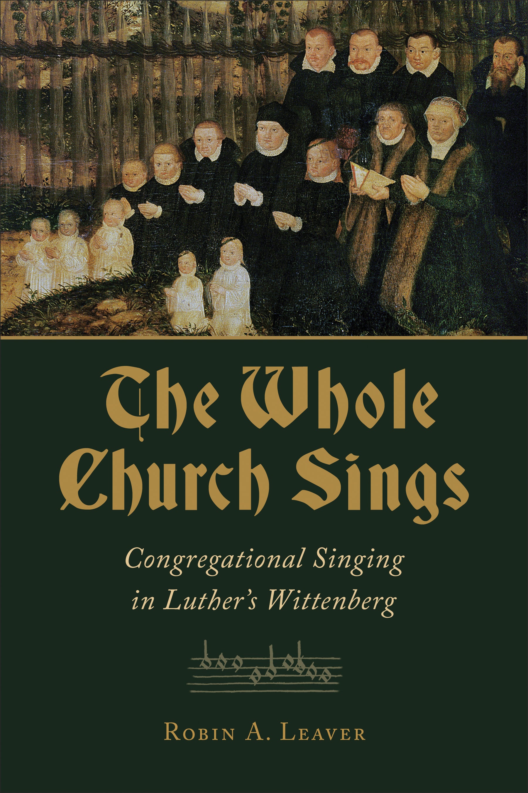Cicw: The Whole Church Sings: Congregational Singing in Luther's Wittenberg