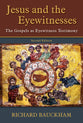 Jesus and the Eyewitnesses: The Gospel as Eyewitness Testimony (2nd Ed)