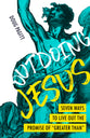 Outdoing Jesus: Seven Ways to Live Out the Promise of "Greater Than"