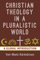 Christian Theology in the Pluralistic World: A Global Introduction