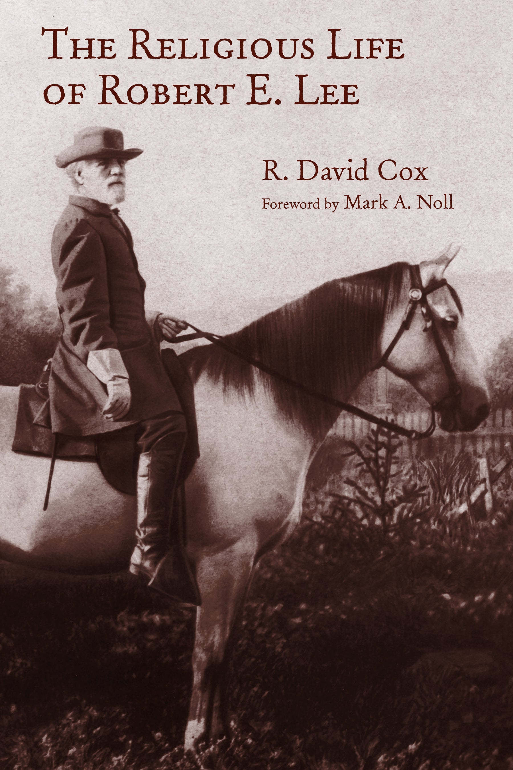The Religious Life of Robert E. Lee (Library Of Religious Biography Series)
