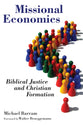 Missional Economics: Biblical Justice and Christian Formation (The Gospel And Culture Series)