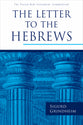 The Letter to the Hebrews (Pillar New Testament Commentary Series)