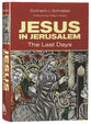 Jesus in Jerusalem: The Last Days