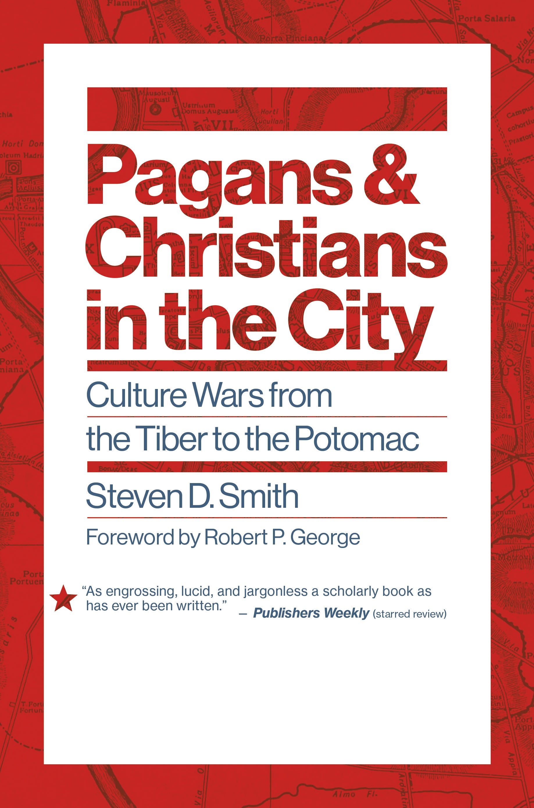 Euslr: Pagans and Christians in the City: Culture Wars From the Tiber to the Potomac