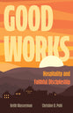 Good Works: Hospitality and Faithful Discipleship