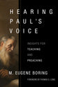 Hearing Paul's Voice: Insights For Teaching and Preaching