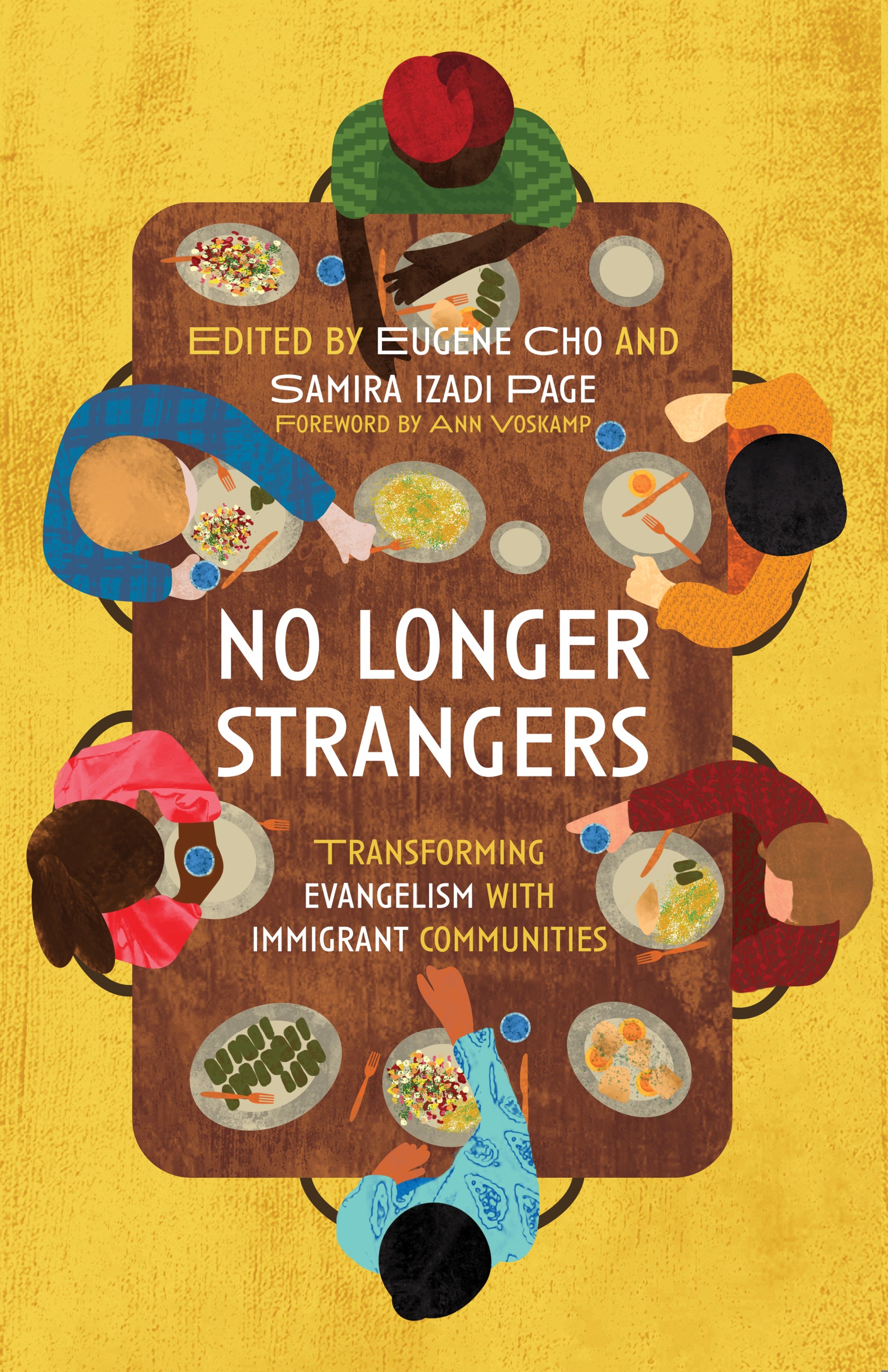 No Longer Strangers: Transforming Evangelism With Immigrant Communities