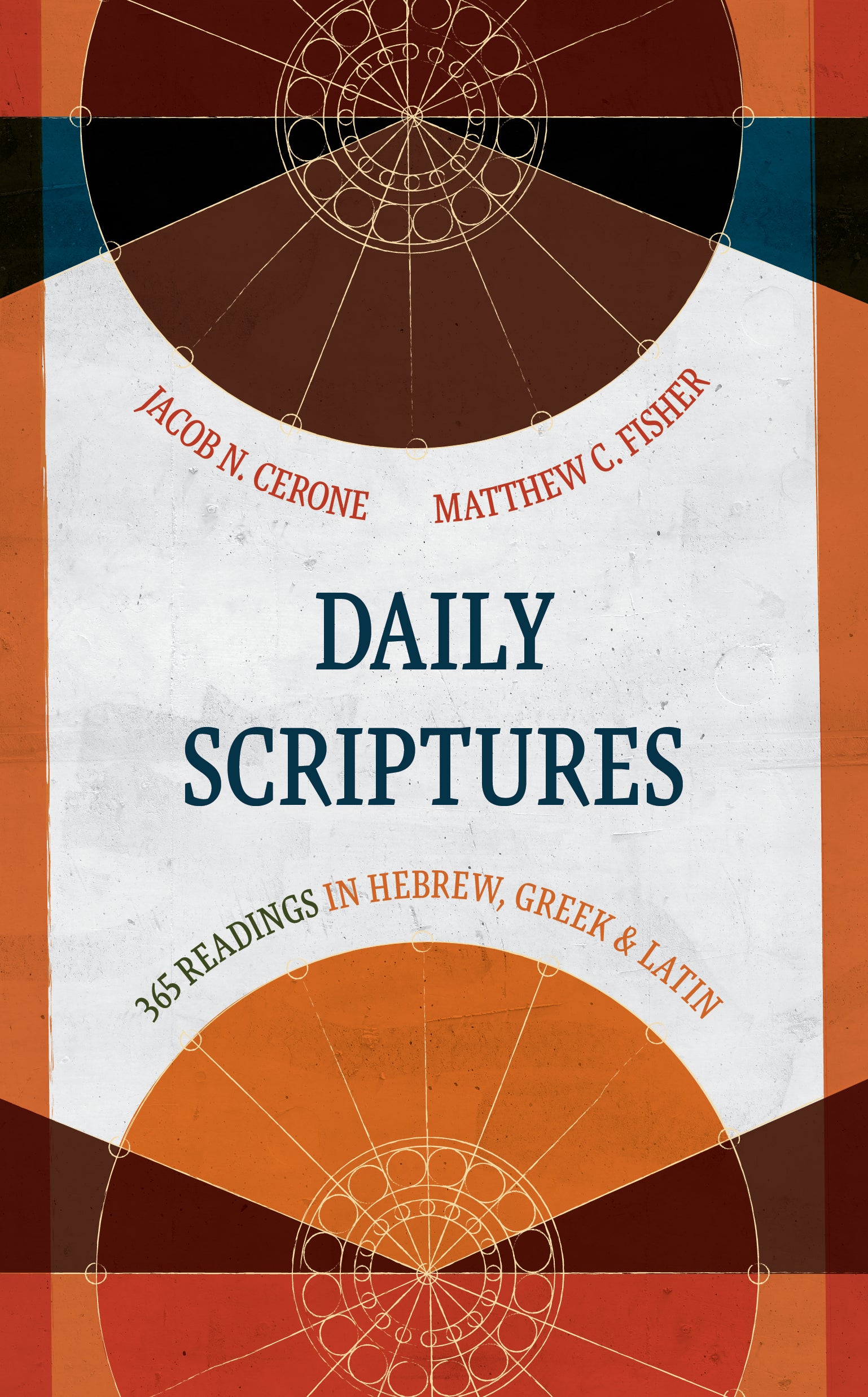 Daily Scriptures: 365 Readings in Hebrew, Greek, and Latin