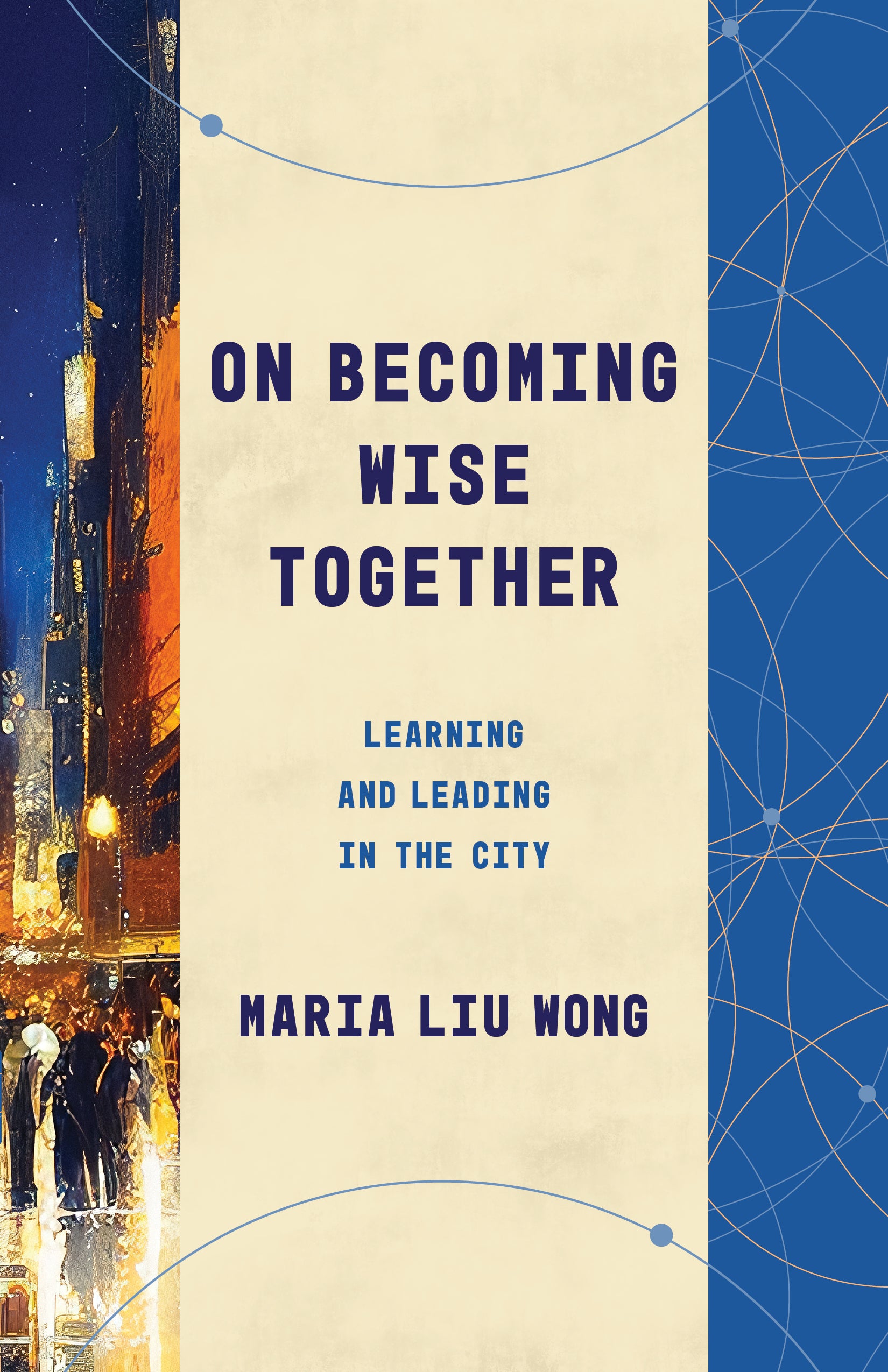 On Becoming Wise Together: Learning and Leading in the City (Theological Education Between The Times Series)