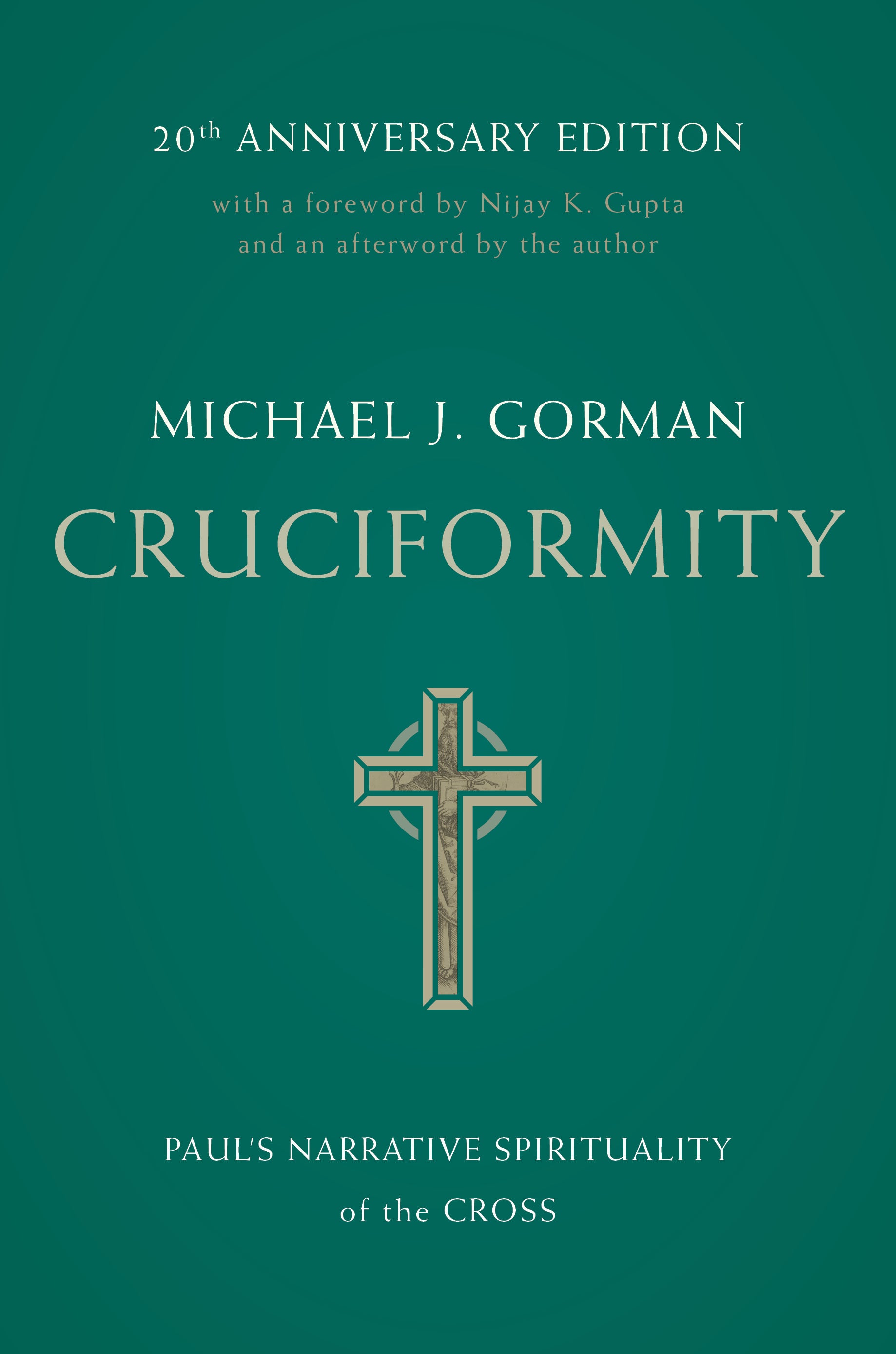 Cruciformity: Paul's Narrative Spirituality of the Cross (20th Anniversary Edition)