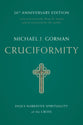 Cruciformity: Paul's Narrative Spirituality of the Cross (20th Anniversary Edition)