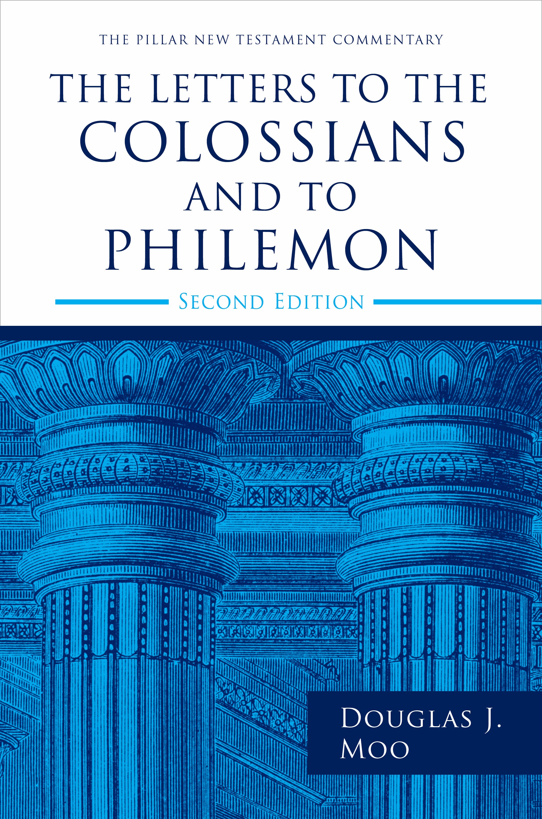 The Letters to the Colossians and to Philemon (2nd Edition) (Pillar New Testament Commentary Series)