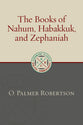 The Books of Nahum, Habakkuk, and Zephaniah (Eerdmans Classic Biblical Commentaries Series)