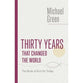 Thirty Years That Changed the World: The Book of Acts for Today (The Eerdmans Michael Green Collection)