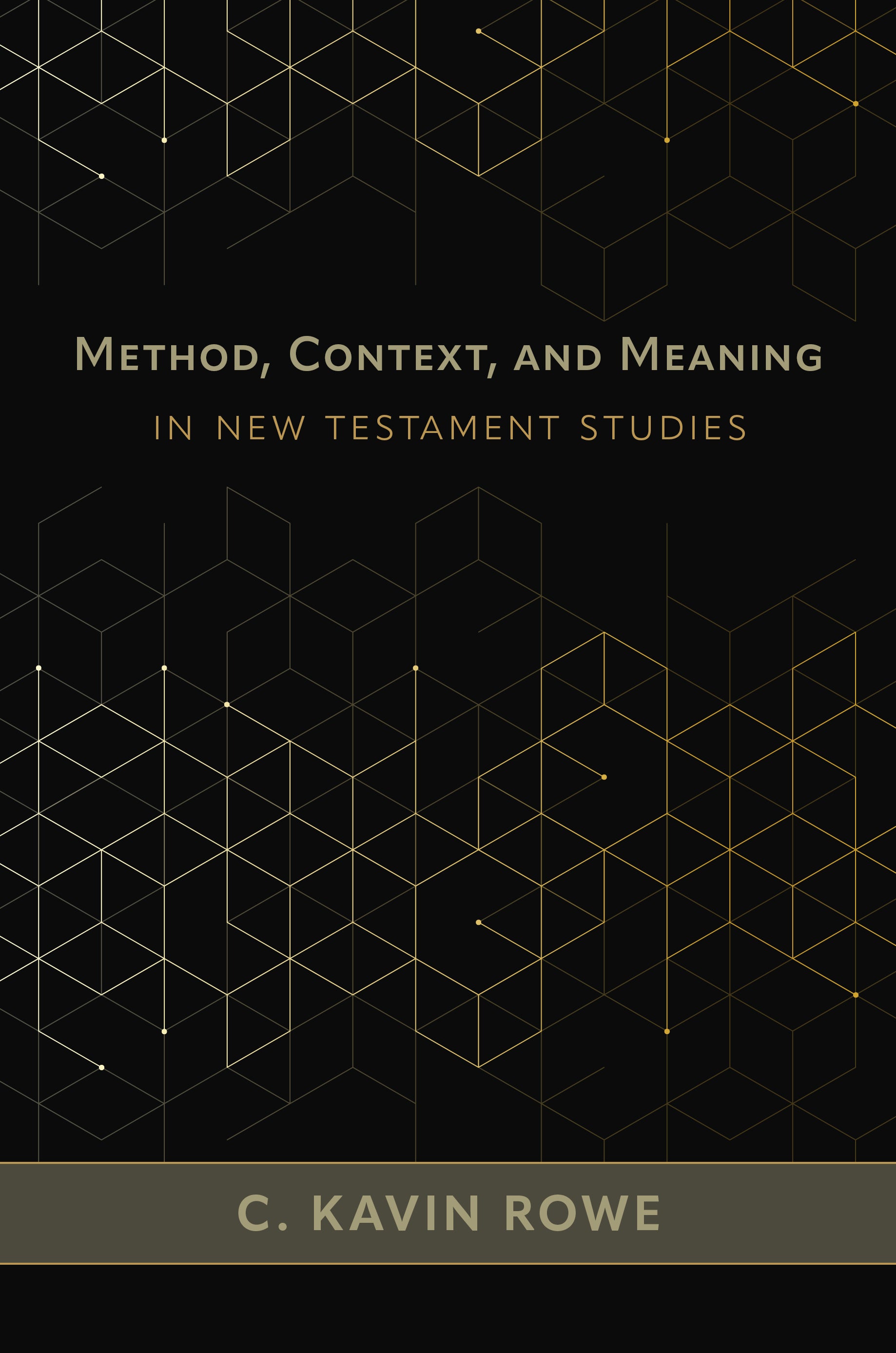 Method, Context, and Meaning in New Testament Studies