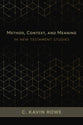 Method, Context, and Meaning in New Testament Studies