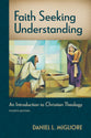 Faith Seeking Understanding, 4th Edition: An Introduction to Christian Theology