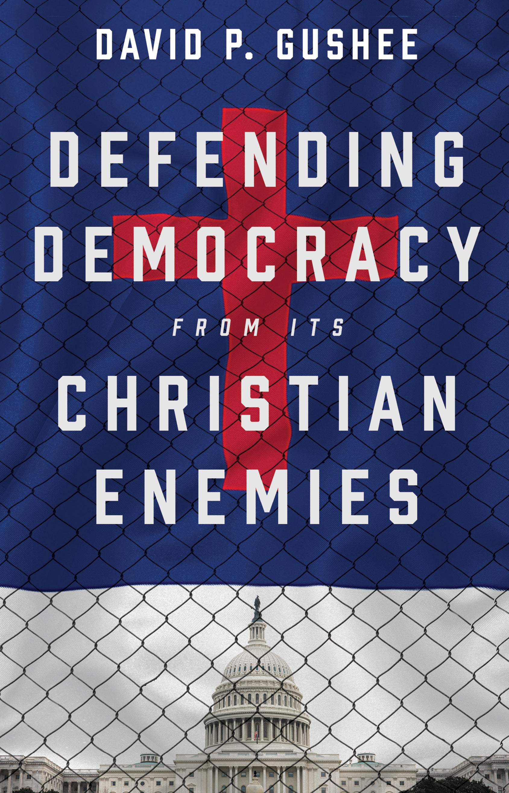Defending Democracy From Its Christian Enemies