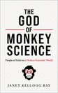 The God of Monkey Science: People of Faith in a Modern Scientific World