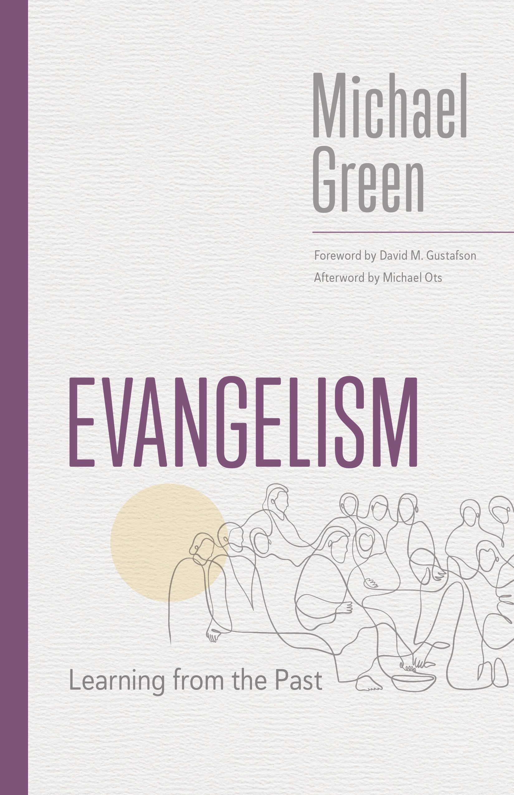 Evangelism: Learning From the Past (The Eerdmans Michael Green Collection)