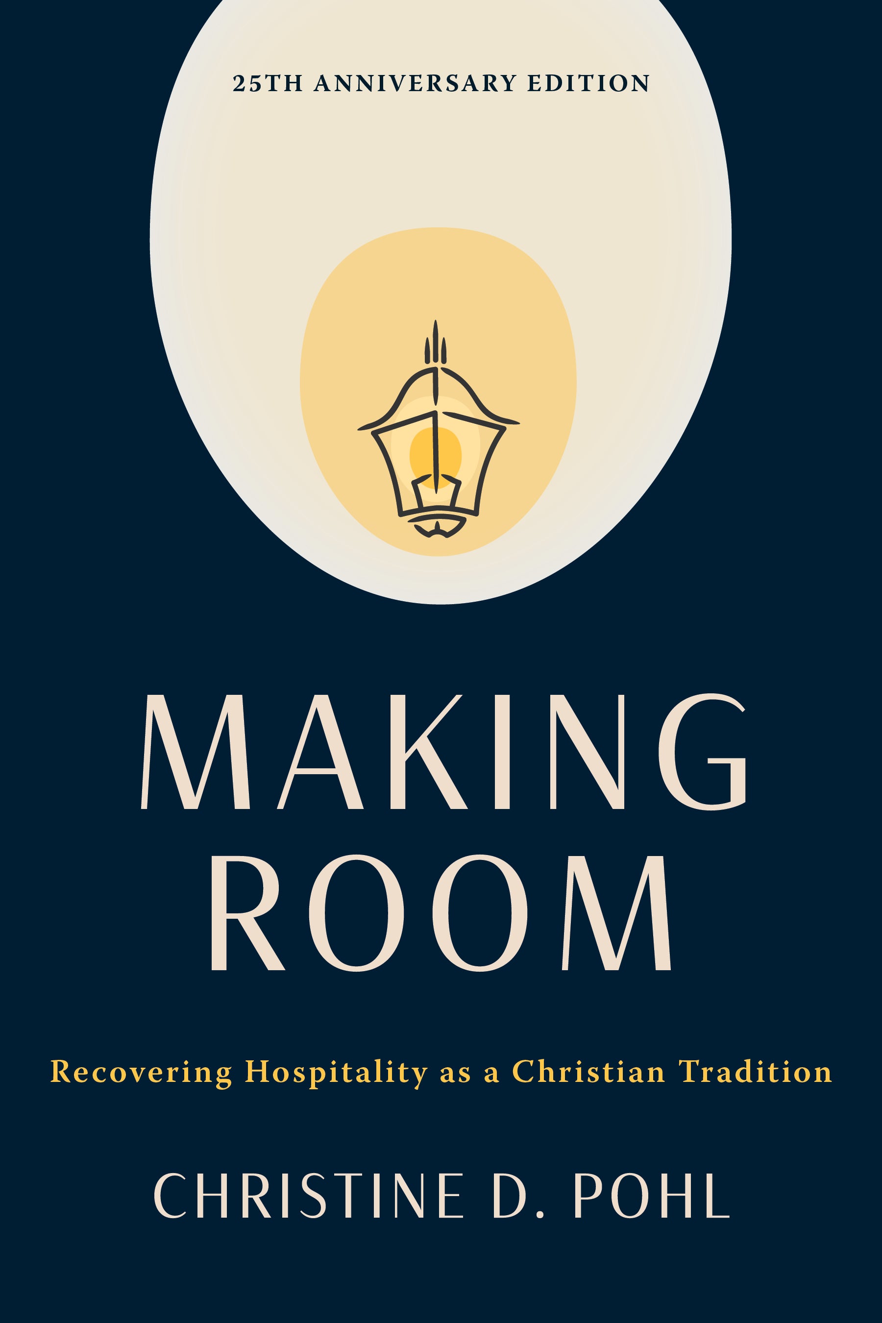 Making Room (25th anniversary edition): Recovering Hospitality as a Christian Tradition