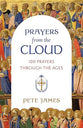 Prayers from the Cloud: 100 Prayers through the Ages