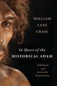In Quest of the Historical Adam: A Biblical and Scientific Exploration