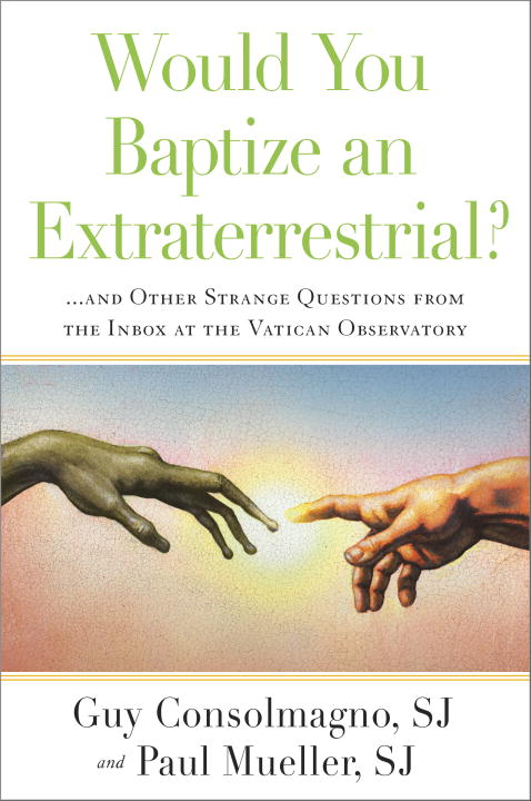 Would You Baptize An Extraterrestrial?