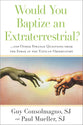 Would You Baptize An Extraterrestrial?