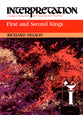 First and Second Kings (Interpretation Bible Commentaries Series)
