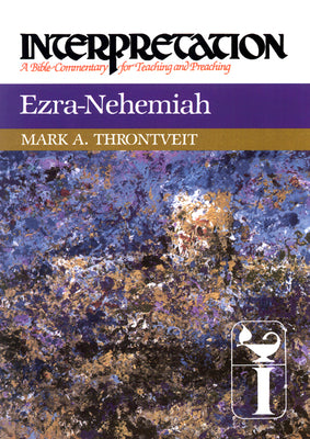 Ezra-Nehemiah (Interpretation Bible Commentaries Series)