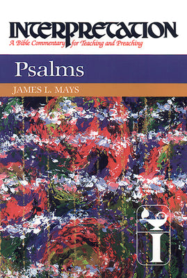 Psalms (Interpretation Bible Commentaries Series)
