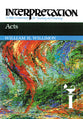 Acts (Interpretation Bible Commentaries Series)