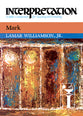 Mark (Interpretation Bible Commentaries Series)