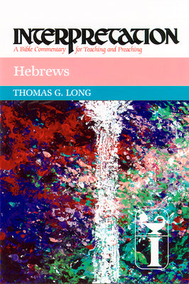 Hebrews (Interpretation Bible Commentaries Series)